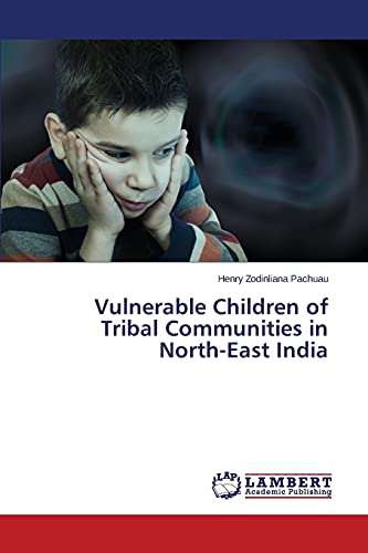 Vulnerable Children of Tribal Communities in North-East India