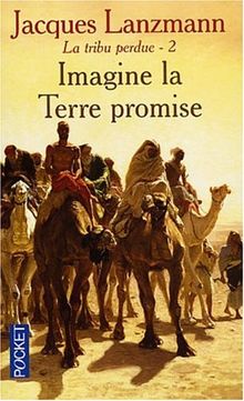 La tribu perdue. Vol. 2. Imagine la terre promise