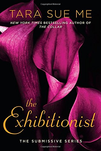 The Exhibitionist (The Submissive Series, Band 7)