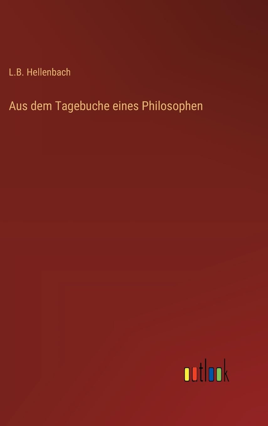 Aus dem Tagebuche eines Philosophen