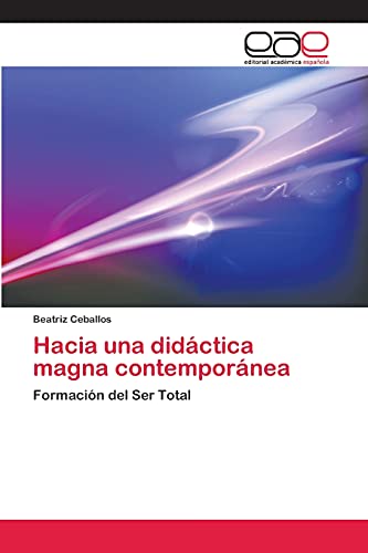 Hacia una didáctica magna contemporánea: Formación del Ser Total