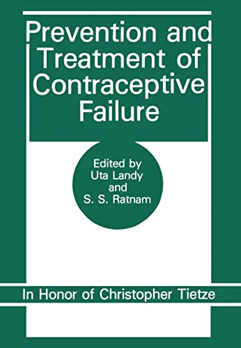 Prevention and Treatment of Contraceptive Failure: In Honor Of Christopher Tietze