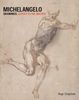 Michelangelo Drawings: Closer to the Master