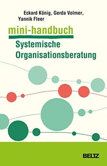 Mini-Handbuch Systemische Organisationsberatung (Mini-Handbücher)