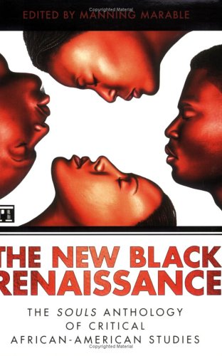 The New Black Renaissance: The Souls Anthology of Critical African American Studies