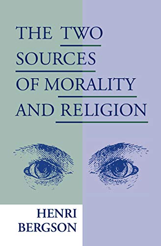 Henri Bergson The Two Sources Of Morality And Religion