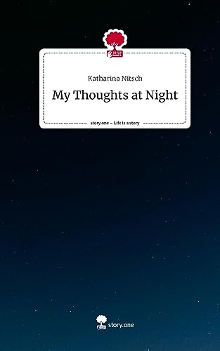 My Thoughts at Night. Life is a Story - story.one