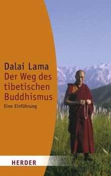 Der Weg des tibetischen Buddhismus: Eine Einführung