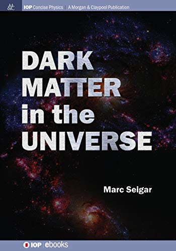 Dark Matter in the Universe (Iop Concise Physics)