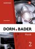 Dorn / Bader Physik SI - Allgemeine Ausgabe 2019: Schülerband Gesamt: Sekundarstufe 1 - Ausgabe 2019