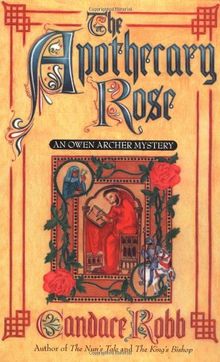 The Apothecary Rose: An Owen Archer Mystery (St. Martin's Dead Letter Mysteries)