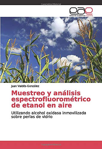 Muestreo y análisis espectrofluorométrico de etanol en aire: Utilizando alcohol oxidasa inmovilizada sobre perlas de vidrio