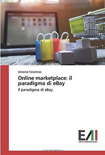 Online marketplace: il paradigma di eBay: Il paradigma di eBay