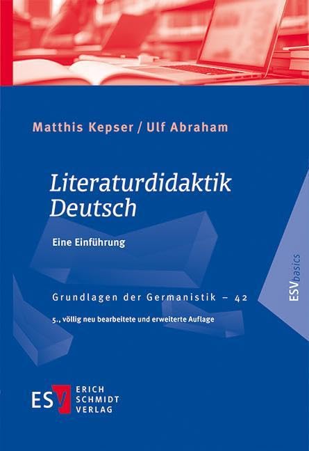 Literaturdidaktik Deutsch: Eine Einführung (Grundlagen der Germanistik)