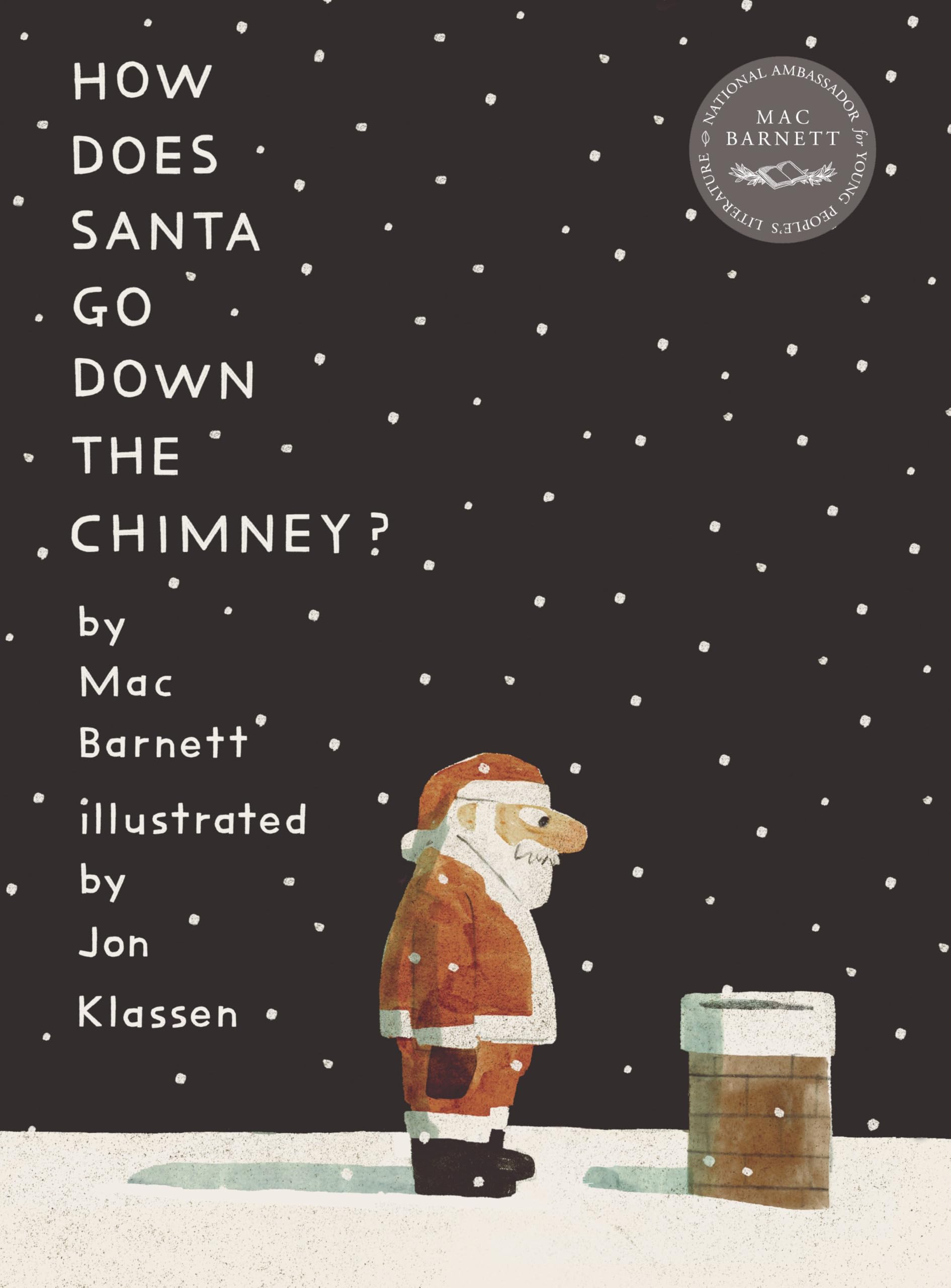 Mac Barnett How Does Santa Go Down The Chimney?