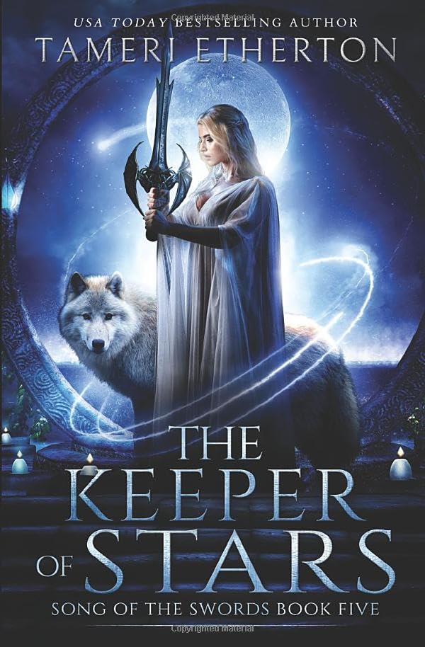 The Keeper of Stars: A True Love Conquers All Fantasy Romance (Song of the Swords, Band 5)