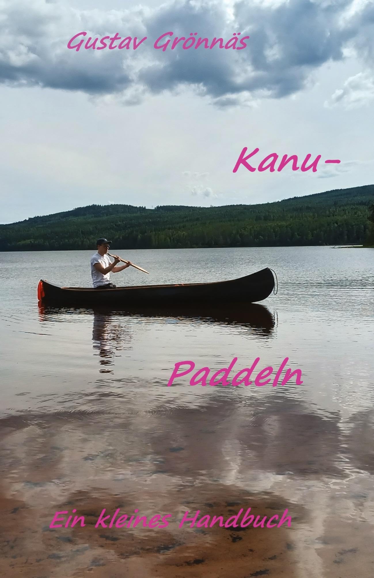 Kanu-Paddeln: Ein kleines Handbuch