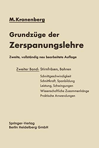 Grundzüge der Zerspanungslehre: Theorie und Praxis der Zerspanung für Bau und Betrieb von Werkzeugmaschinen Zweiter Band Mehrschneidige Zerspanung (Stirnfräsen, Bohren) (German and English Edition)