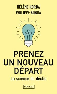Prenez un nouveau départ : la science du déclic