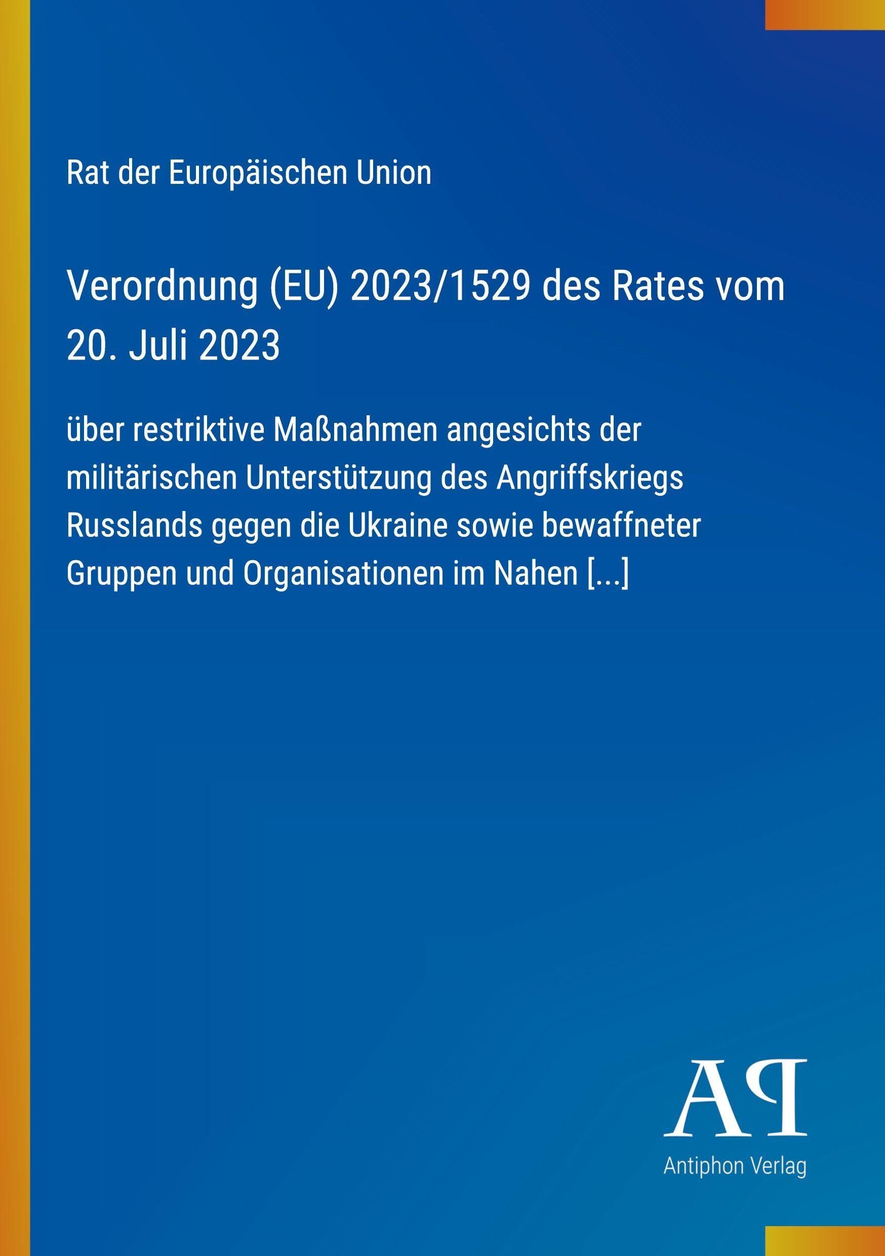 Verordnung (EU) 2023/1529 des Rates vom 20. Juli 2023
