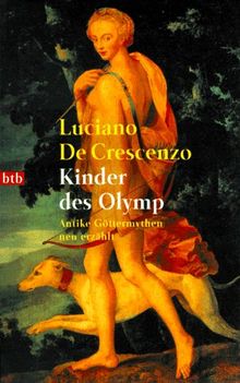 Kinder des Olymp: Antike Göttermythen neu erzählt.