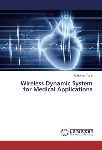 Wireless Dynamic System for Medical Applications