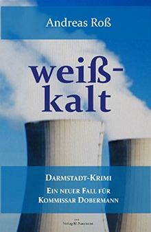 weißkalt: Darmstadt-Krimi Ein neuer Fall für Kommissar Dobermann