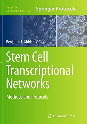 Stem Cell Transcriptional Networks: Methods and Protocols (Methods in Molecular Biology, Band 1150)