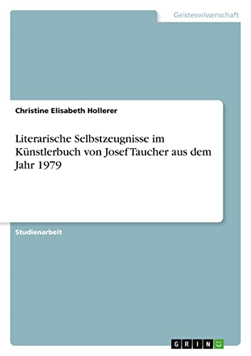 Literarische Selbstzeugnisse im Künstlerbuch von Josef Taucher aus dem Jahr 1979