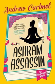 Ashram Assassin: Ashram Assassin (The Paperback Sleuth, 2)