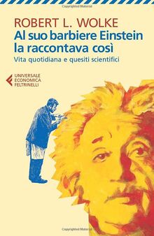 Al suo barbiere Einstein la raccontava così