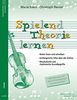 Spielend Theorie lernen: Mit Erklärungen und über 175 Trainingsfragen rund um die Violine