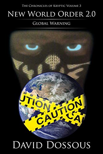 The Chronicles of Kryptic Volume 3: New World Order 2.0-Global Warning