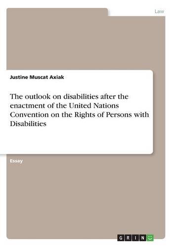 The outlook on disabilities after the enactment of the United Nations Convention on the Rights of Persons with Disabilities