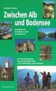 Zwischen Alb und Bodensee: Radfahren, wandern und entdecken