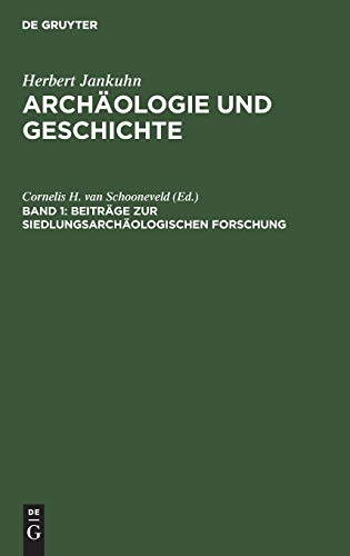 Beiträge zur siedlungsarchäologischen Forschung (Herbert Jankuhn: Archäologie und Geschichte)