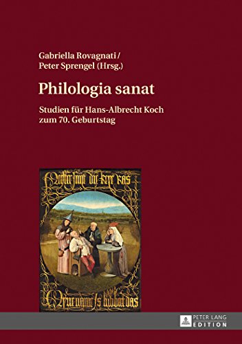 Philologia sanat: Studien für Hans-Albrecht Koch zum 70. Geburtstag
