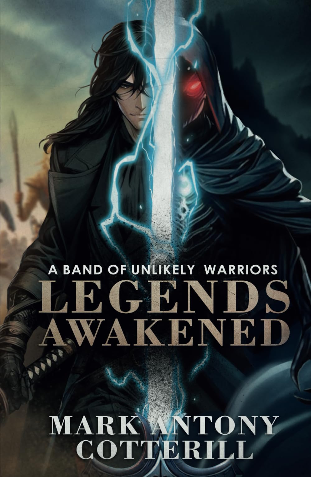 A Band of Unlikely Warriors: Legends Awakened