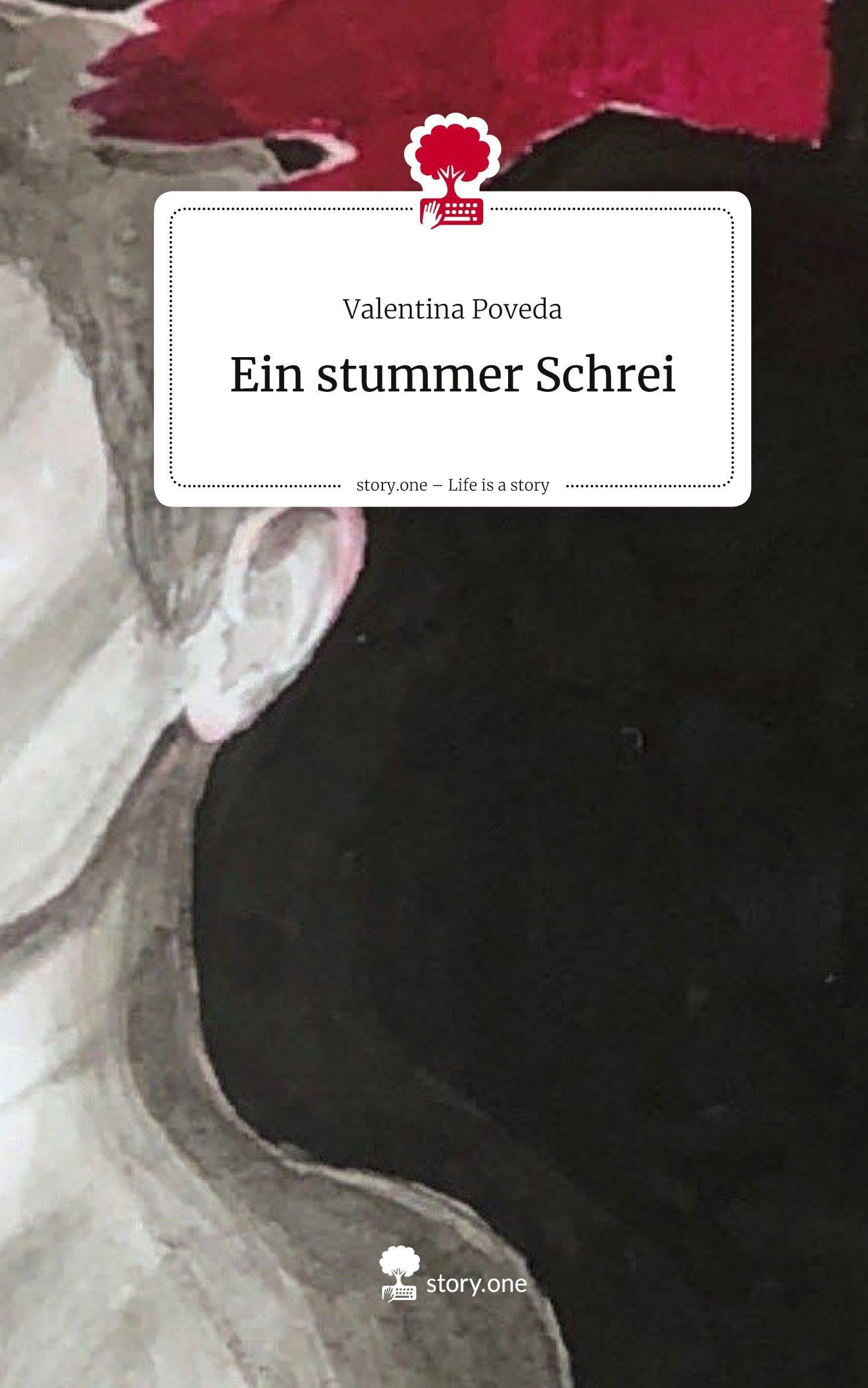Ein stummer Schrei. Life is a Story - story.one: DE