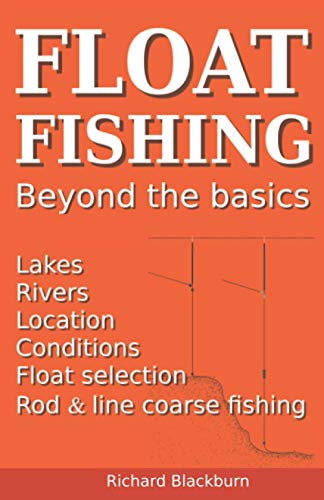 Float Fishing: Beyond the basics