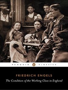 The Condition of the Working Class in England (Penguin Classics)