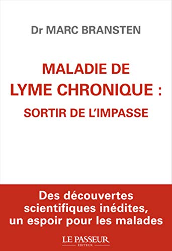 Maladie De Lyme Chronique : Sortir De L'impasse