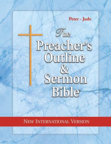 The Preacher's Outline & Sermon Bible: Peter-Jude: New International Version (The Preacher's Outline & Sermon Bible NIV, Band 38)