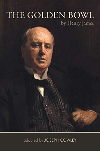 unbekannt The Golden Bowl By Henry James, Adapted By Joseph Cowley