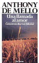 Una llamada al amor : consciencia, libertad, felicidad