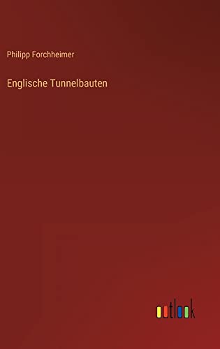 Englische Tunnelbauten