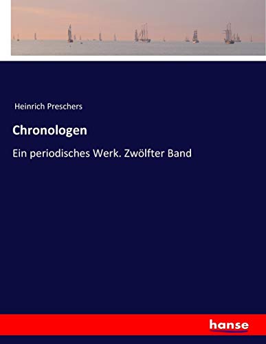Chronologen: Ein periodisches Werk. Zwölfter Band
