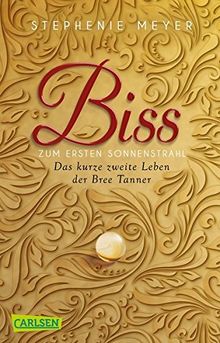 Biss zum ersten Sonnenstrahl (Bella und Edward ): Das zweite kurze Leben der Bree Tanner