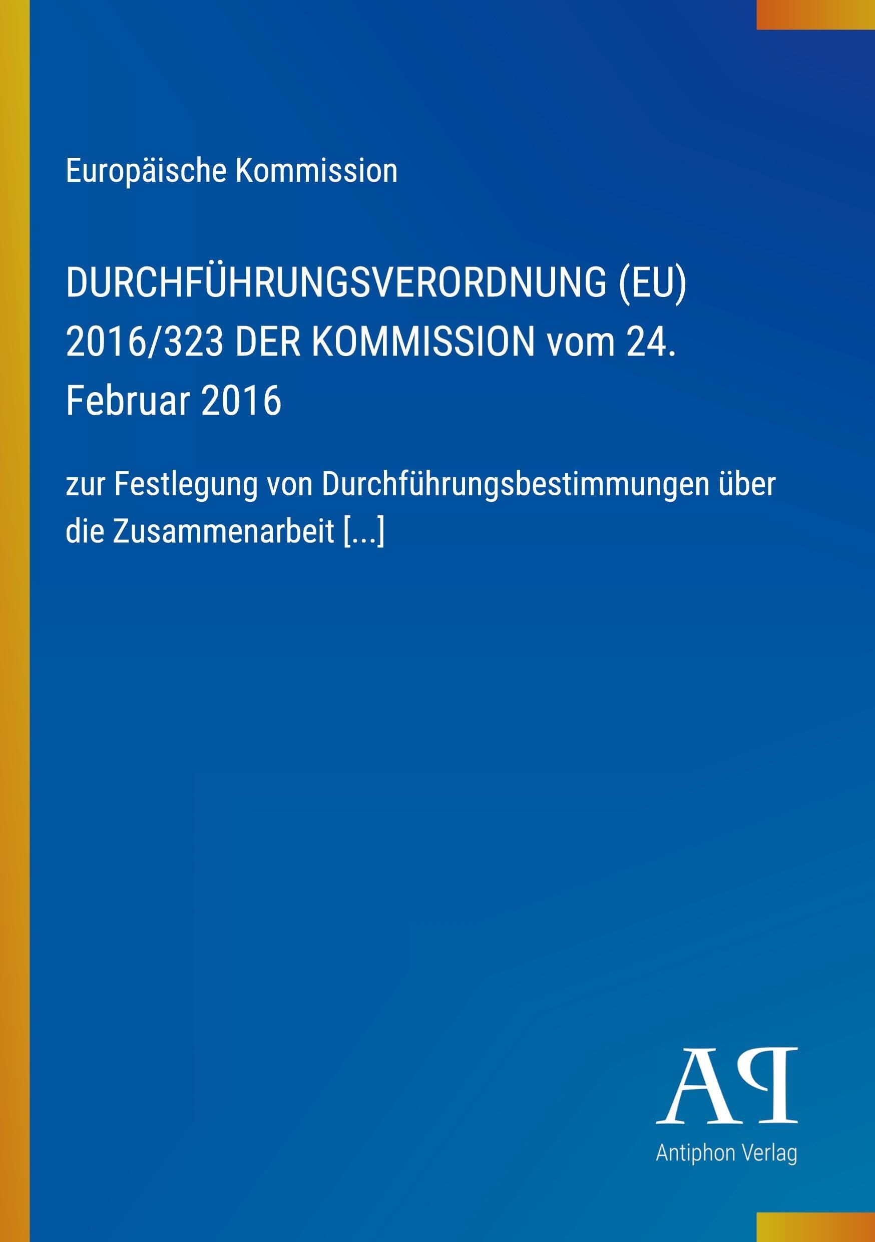 DURCHFÜHRUNGSVERORDNUNG (EU) 2016/323 DER KOMMISSION vom 24. Februar 2016