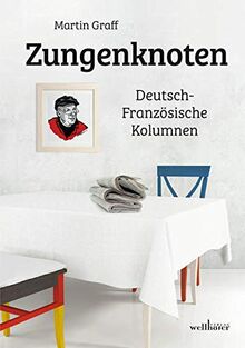 Zungenknoten: Deutsch-Französische Kolumnen